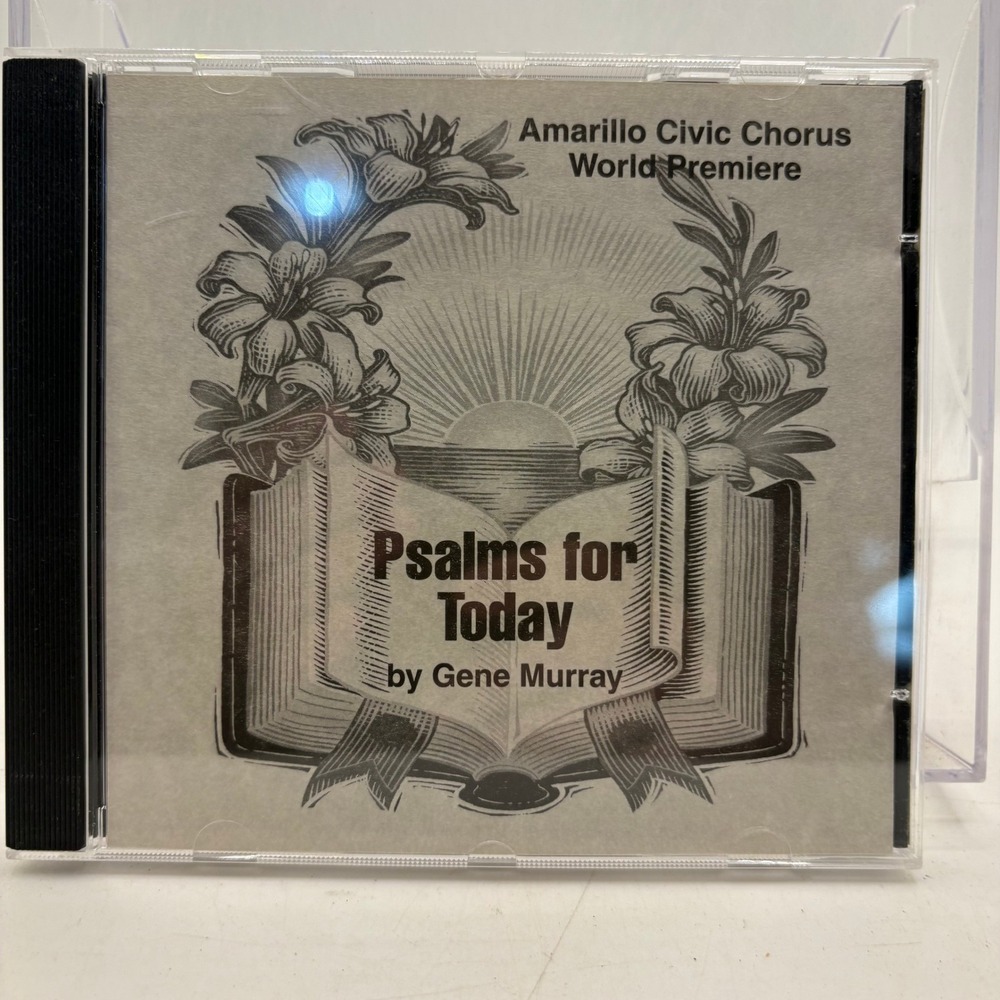 Psalms for Today Gene Murray Amarillo Civic Chorus World Premiere CD 1999